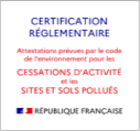 Certification réglementaire - Attestations prévues par le code de l\'environnement pour les cessations d\'activité et les sols pollués